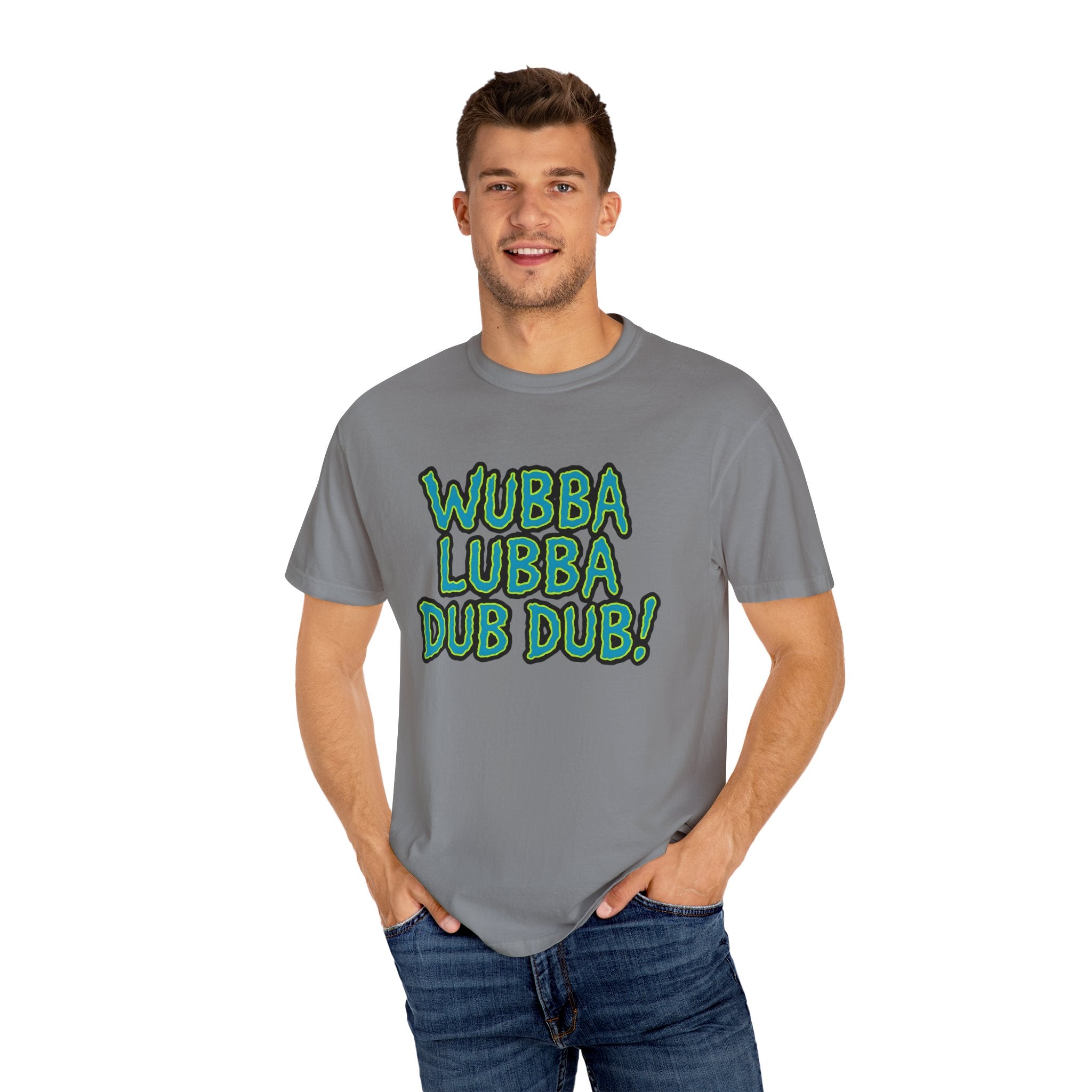 Man wearing a gray t-shirt with 'Wubba Lubba Dub Dub!' text on a white background
