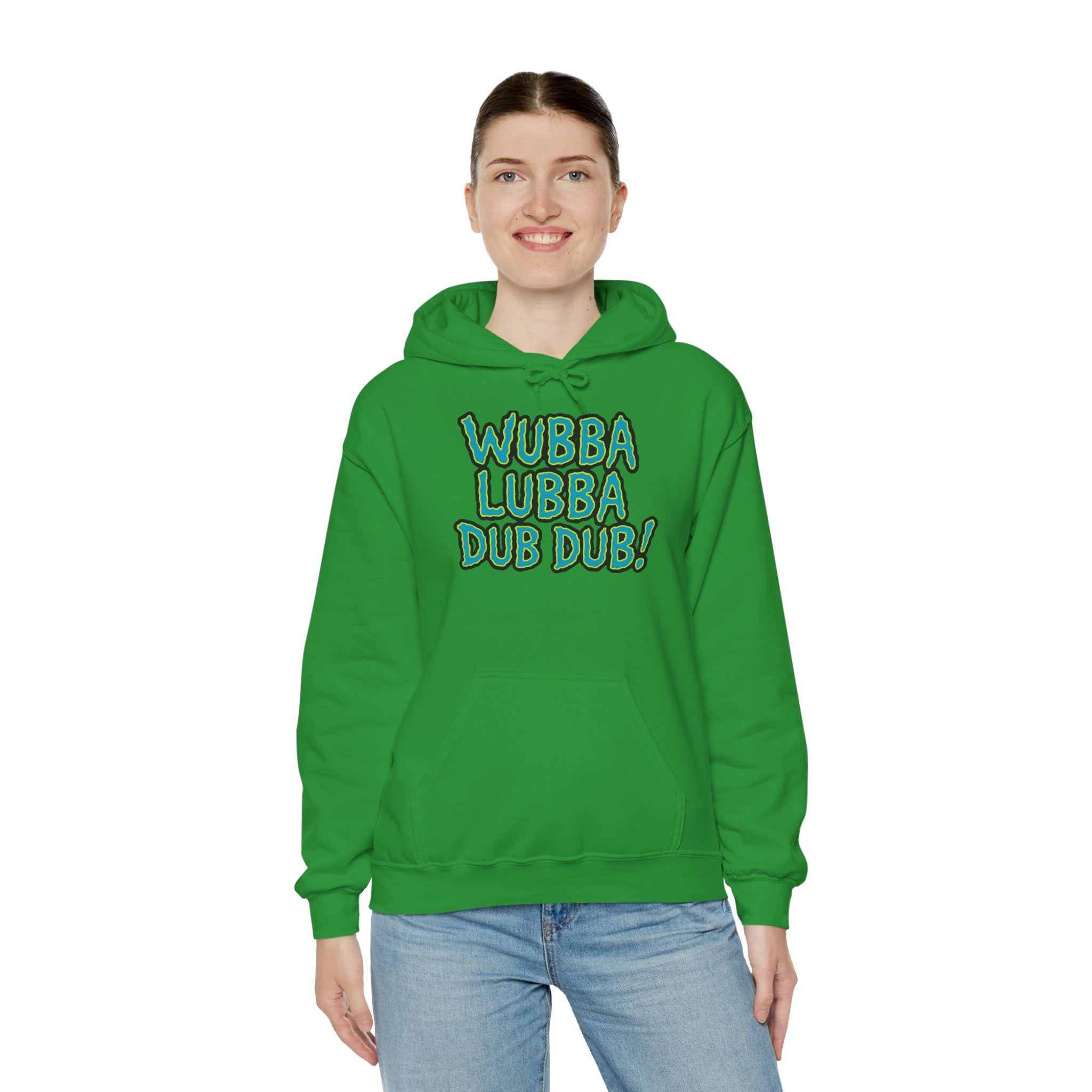 Person wearing an irish green hoodie with 'Wubba Lubba Dub Dub!' text on a white background